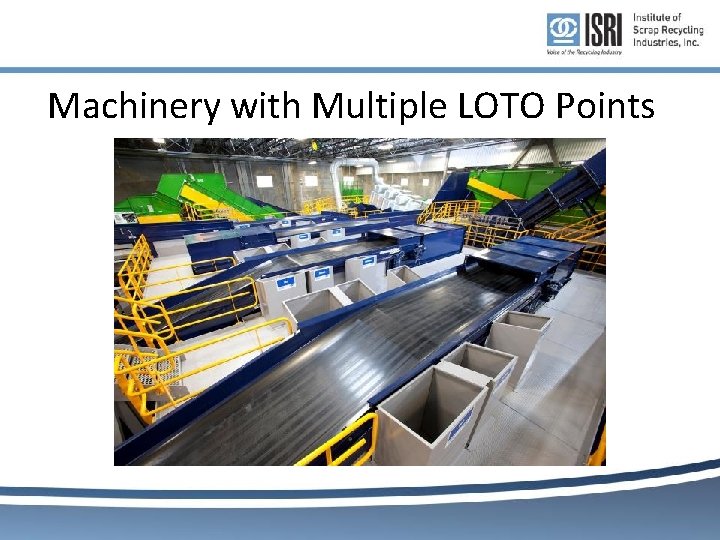 Machinery with Multiple LOTO Points Machinery with Multiple LOTO Points