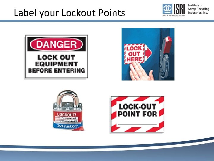 Label your Lockout Points Label your Lockout Points