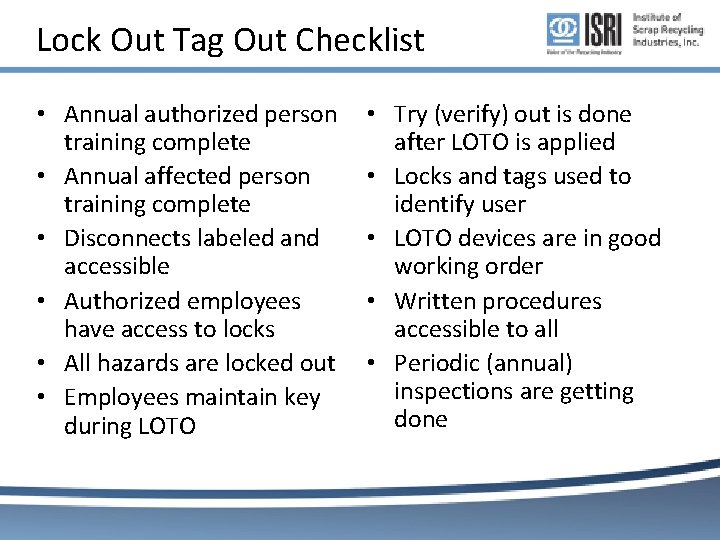 Lock Out Tag Out Checklist • Annual authorized person training complete • Annual affected Lock Out Tag Out Checklist • Annual authorized person training complete • Annual affected