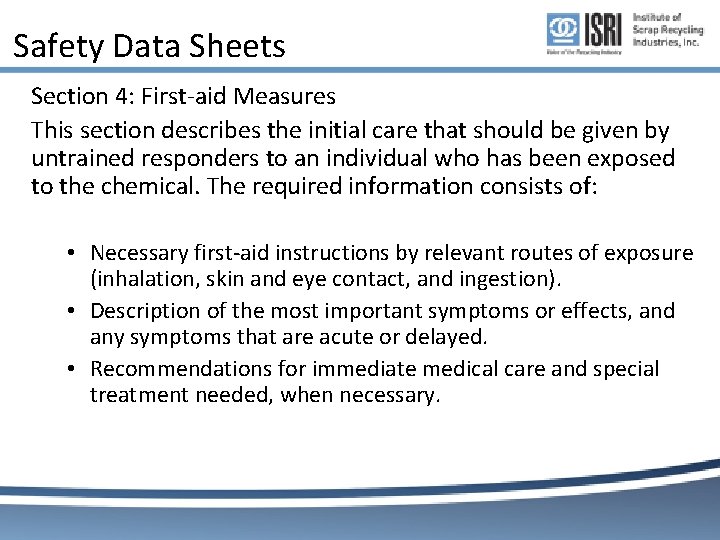 Safety Data Sheets Section 4: First-aid Measures This section describes the initial care that Safety Data Sheets Section 4: First-aid Measures This section describes the initial care that