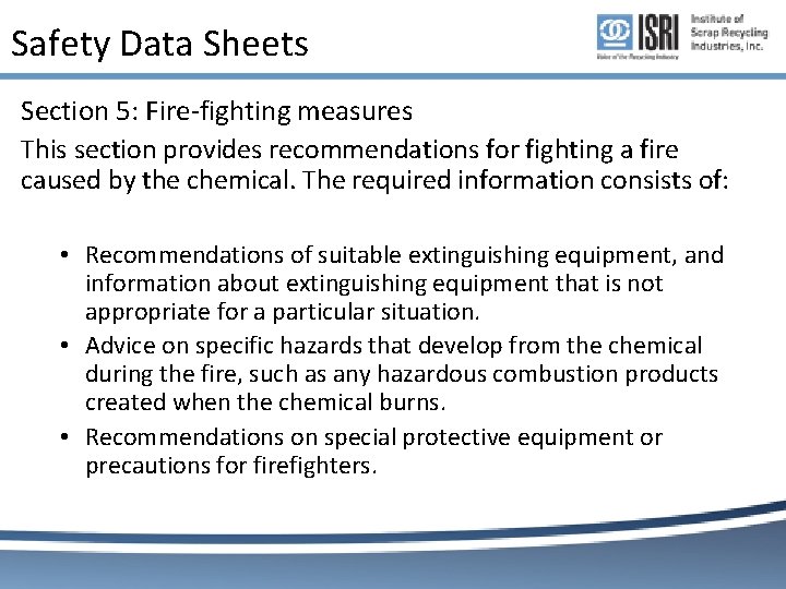 Safety Data Sheets Section 5: Fire-fighting measures This section provides recommendations for fighting a Safety Data Sheets Section 5: Fire-fighting measures This section provides recommendations for fighting a