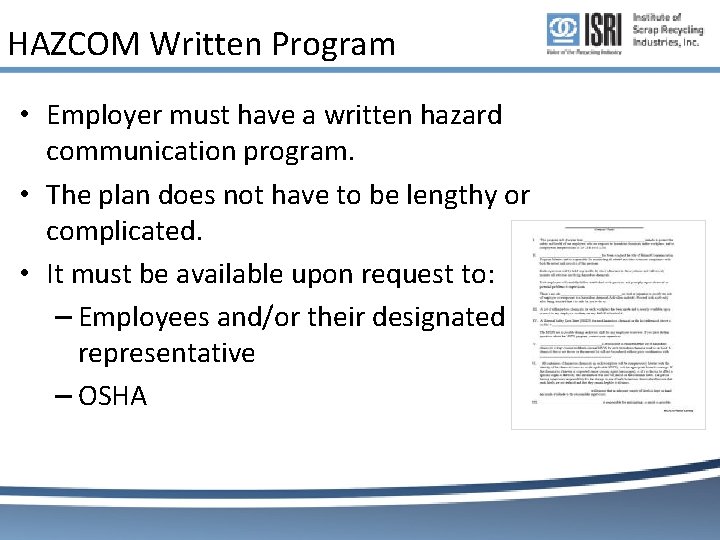 HAZCOM Written Program • Employer must have a written hazard communication program. • The HAZCOM Written Program • Employer must have a written hazard communication program. • The