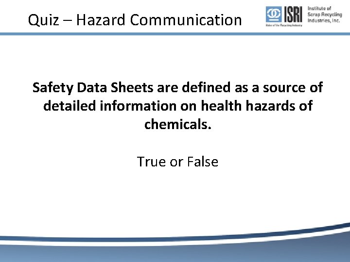 Quiz – Hazard Communication Safety Data Sheets are defined as a source of detailed Quiz – Hazard Communication Safety Data Sheets are defined as a source of detailed