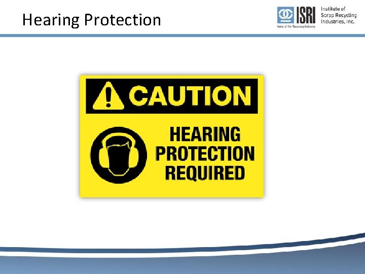 Hearing Protection Hearing Protection