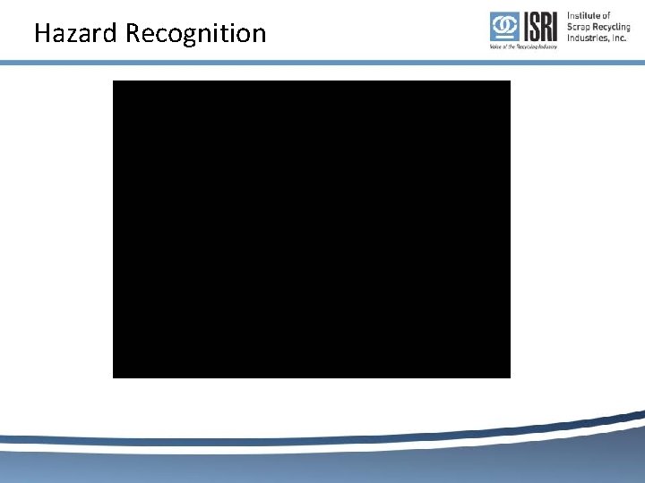 Hazard Recognition Hazard Recognition