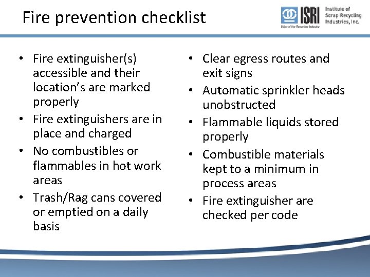 Fire prevention checklist • Fire extinguisher(s) accessible and their location’s are marked properly • Fire prevention checklist • Fire extinguisher(s) accessible and their location’s are marked properly •