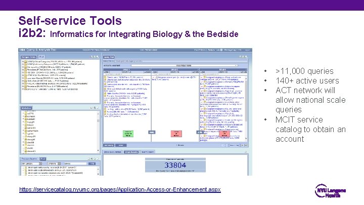 Self-service Tools i 2 b 2: Informatics for Integrating Biology & the Bedside •
