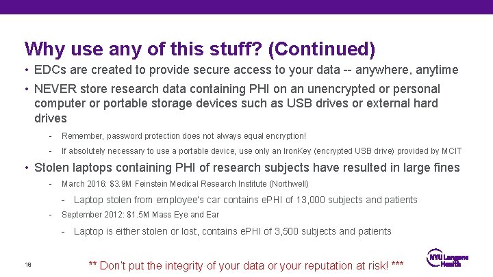 Why use any of this stuff? (Continued) • EDCs are created to provide secure