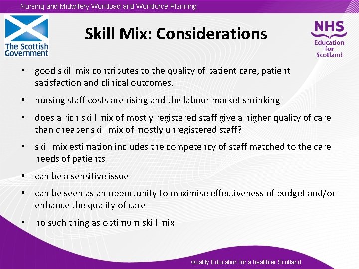 Nursing and Midwifery Workload and Workforce Planning Skill Mix: Considerations • good skill mix