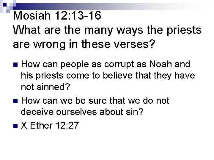 Mosiah 12: 13 -16 What are the many ways the priests are wrong in