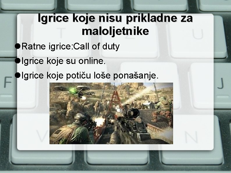 Igrice koje nisu prikladne za maloljetnike Ratne igrice: Call of duty Igrice koje su