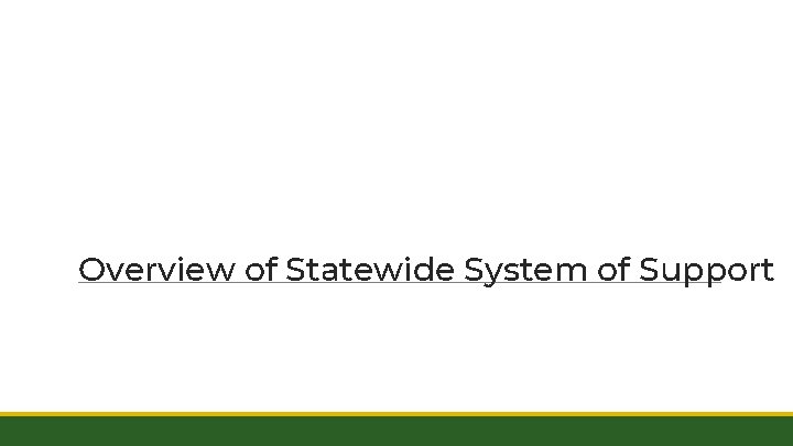 Overview of Statewide System of Support 