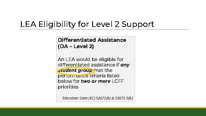 LEA Eligibility for Level 2 Support Differentiated Assistance (DA – Level 2) An LEA