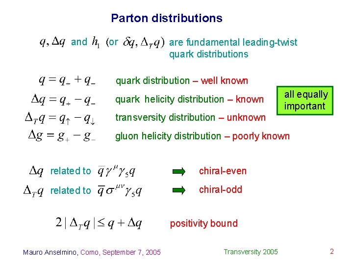 Parton distributions and (or are fundamental leading-twist quark distributions quark distribution – well known