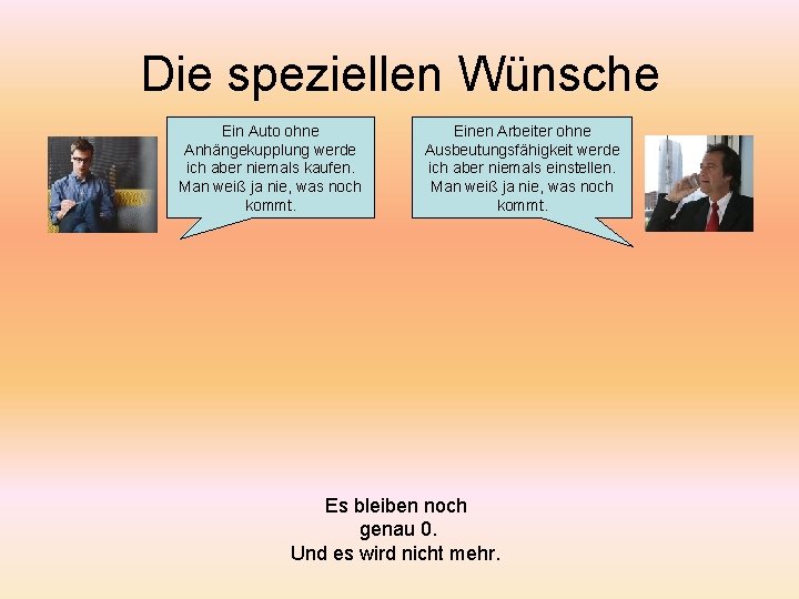 Die speziellen Wünsche Ein Auto ohne Anhängekupplung werde ich aber niemals kaufen. Man weiß