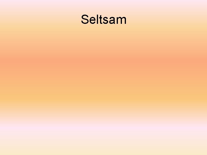 Seltsam Seltsam