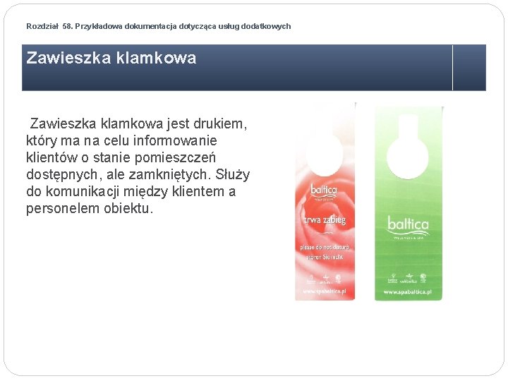 Rozdział 58. Przykładowa dokumentacja dotycząca usług dodatkowych Zawieszka klamkowa jest drukiem, który ma na