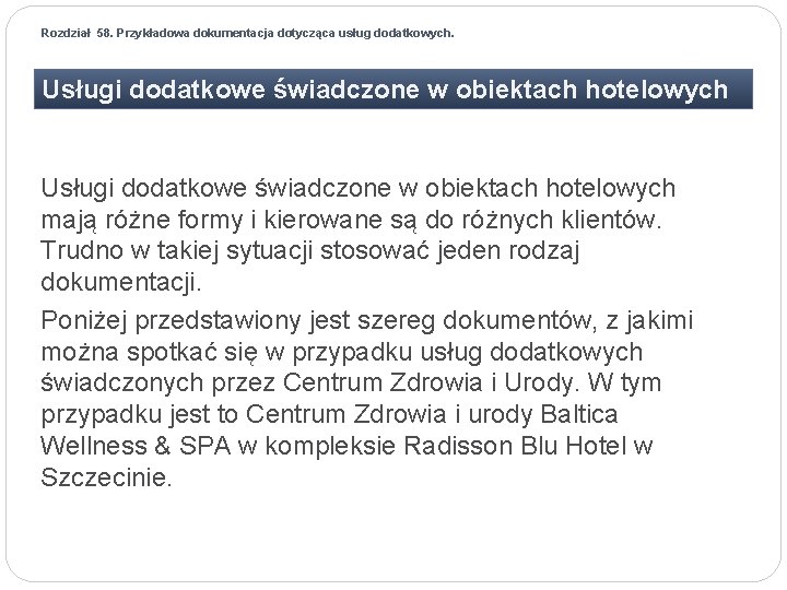 Rozdział 58. Przykładowa dokumentacja dotycząca usług dodatkowych. Usługi dodatkowe świadczone w obiektach hotelowych mają