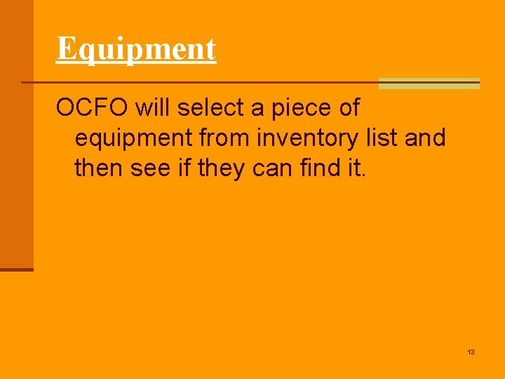 Equipment OCFO will select a piece of equipment from inventory list and then see