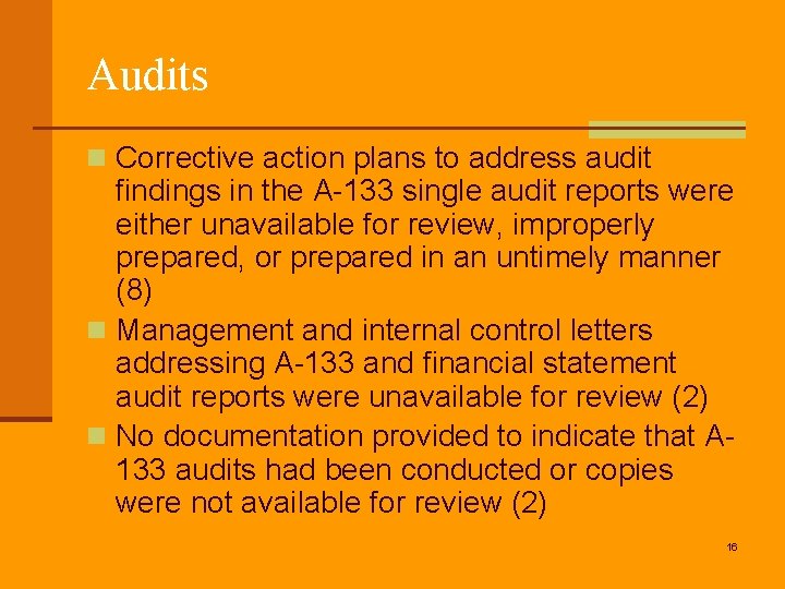 Audits n Corrective action plans to address audit findings in the A-133 single audit