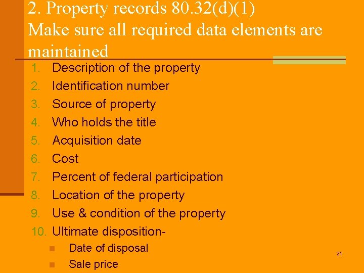 2. Property records 80. 32(d)(1) Make sure all required data elements are maintained 1.