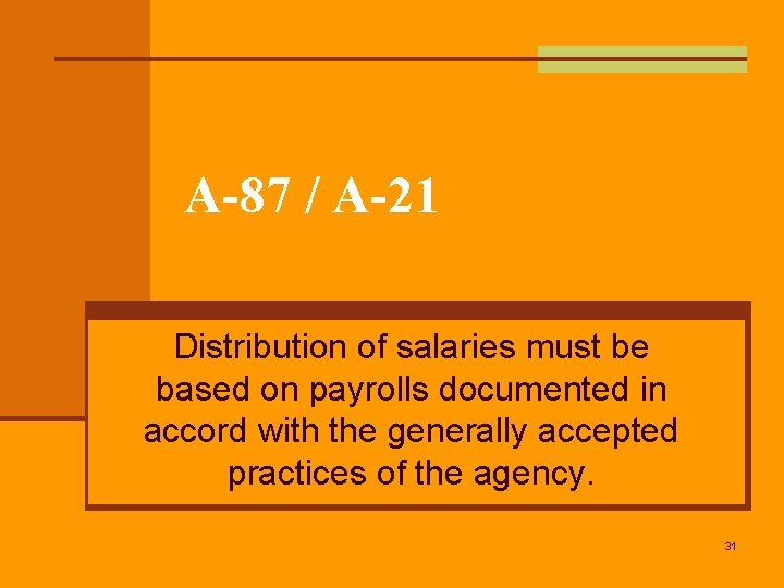 A-87 / A-21 Distribution of salaries must be based on payrolls documented in accord