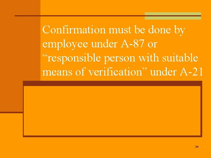 Confirmation must be done by employee under A-87 or “responsible person with suitable means