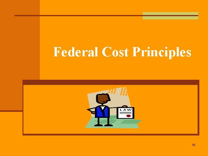 Federal Cost Principles 52 