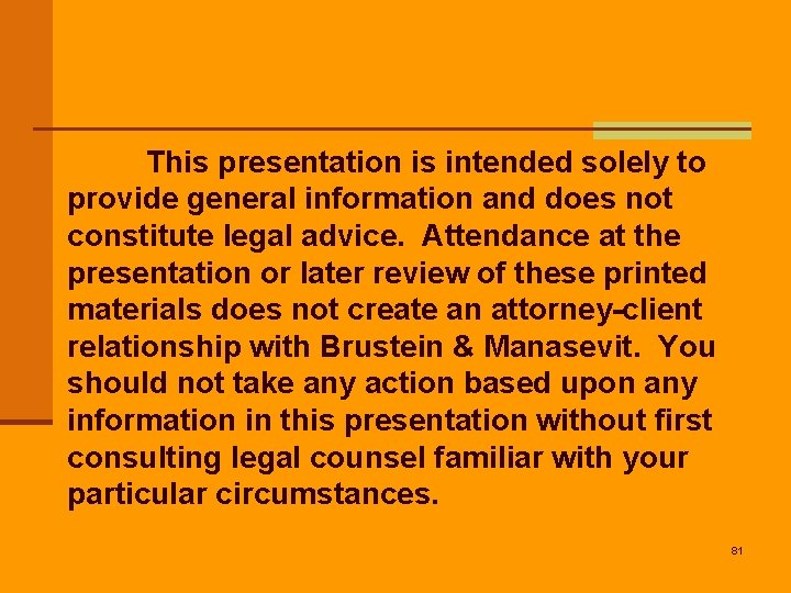 This presentation is intended solely to provide general information and does not constitute legal