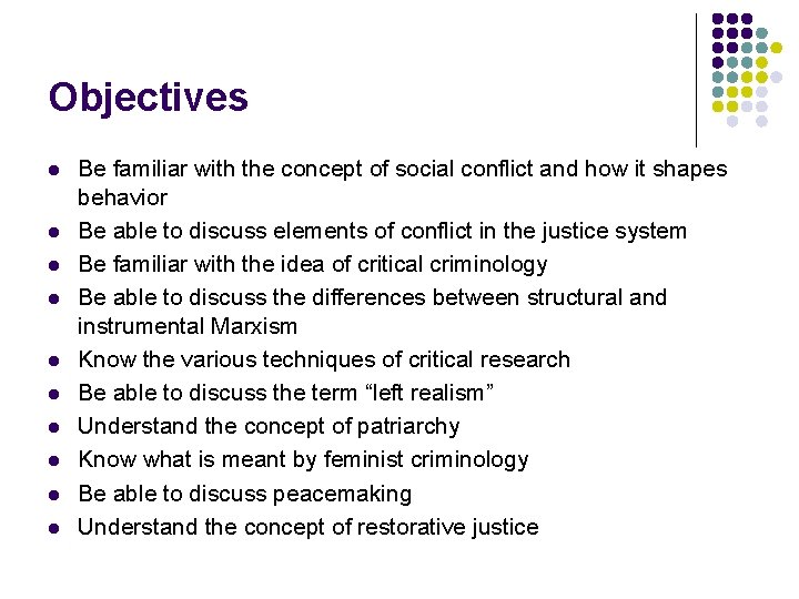 Objectives l l l l l Be familiar with the concept of social conflict