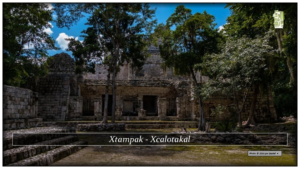 Xtampak - Xcalotakal Photo © 2016 por Daniel • 