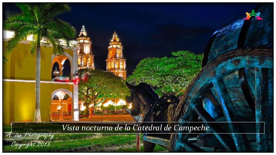 Vista nocturna de la Catedral de Campeche. 