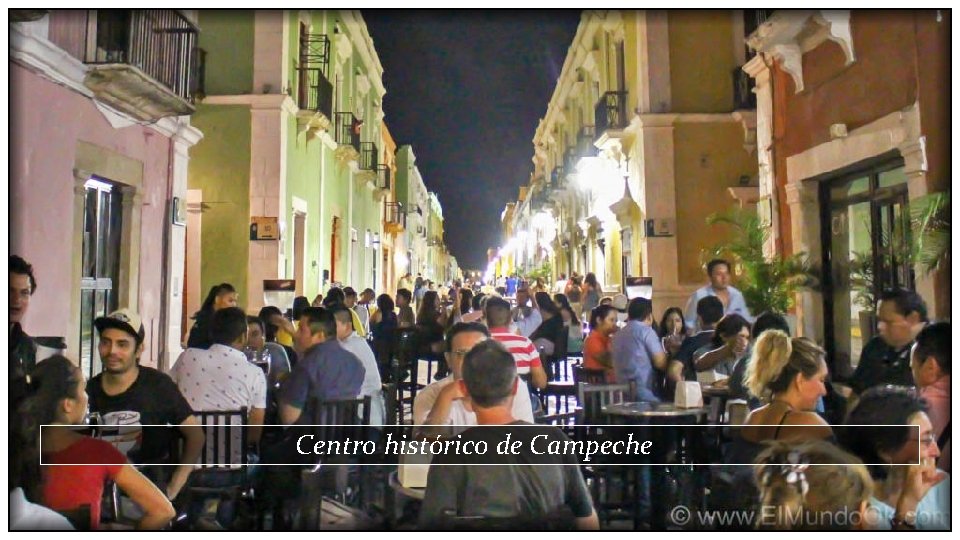 Centro histórico de Campeche 