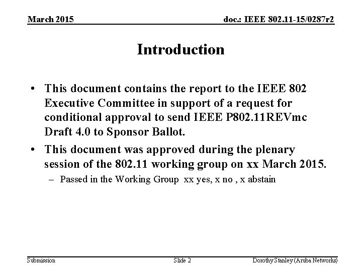 March 2015 doc. : IEEE 802. 11 -15/0287 r 2 Introduction • This document