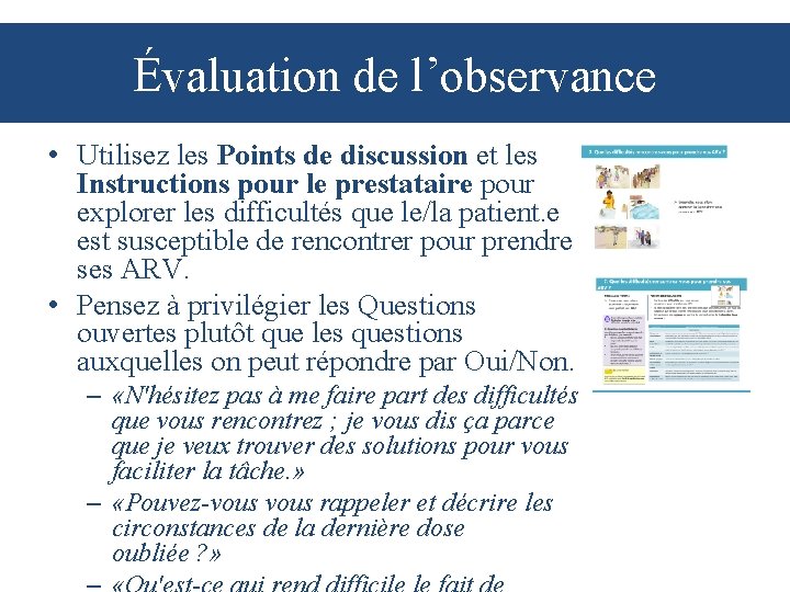 Évaluation de l’observance • Utilisez les Points de discussion et les Instructions pour le