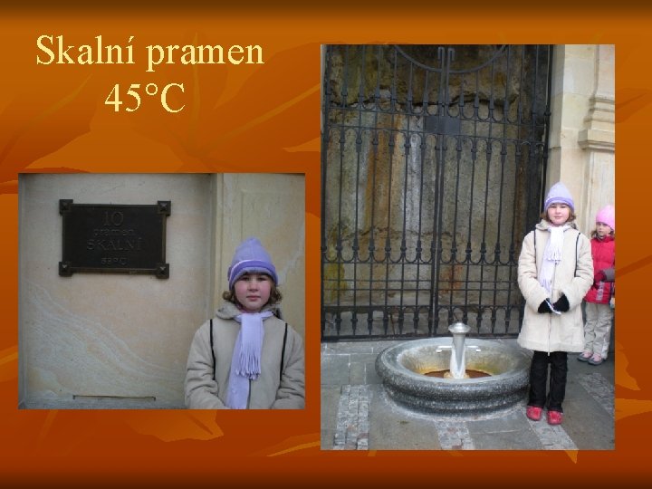 Skalní pramen 45°C 