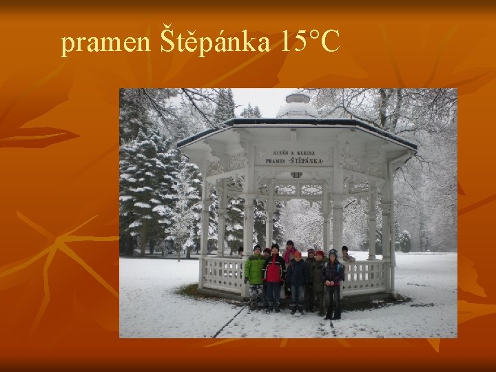 pramen Štěpánka 15°C 