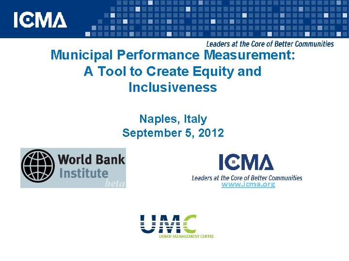 Municipal Performance Measurement: A Tool to Create Equity and Inclusiveness Naples, Italy September 5,