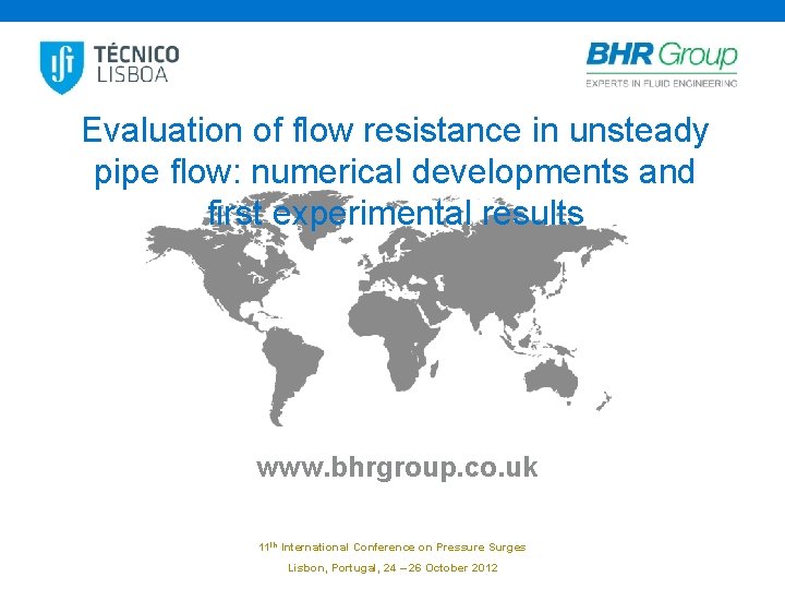 Evaluation of flow resistance in unsteady pipe flow: numerical developments and first experimental results