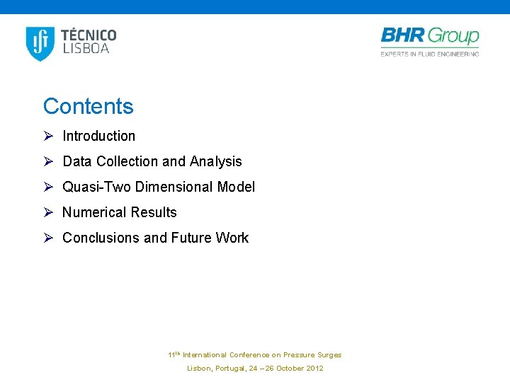 Contents Ø Introduction Ø Data Collection and Analysis Ø Quasi-Two Dimensional Model Ø Numerical