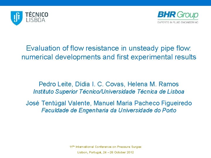 Evaluation of flow resistance in unsteady pipe flow: numerical developments and first experimental results