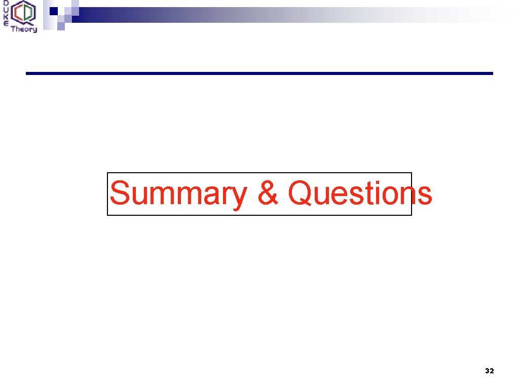 Summary & Questions 32 