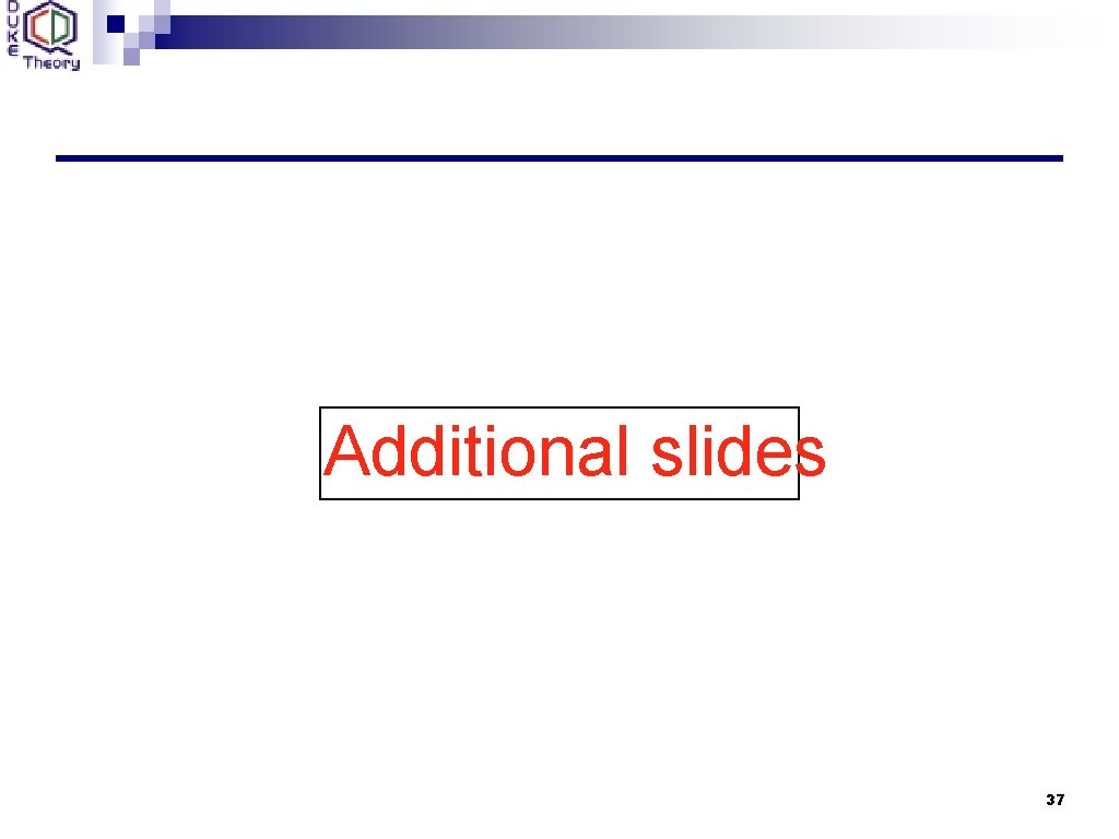 Additional slides 37 