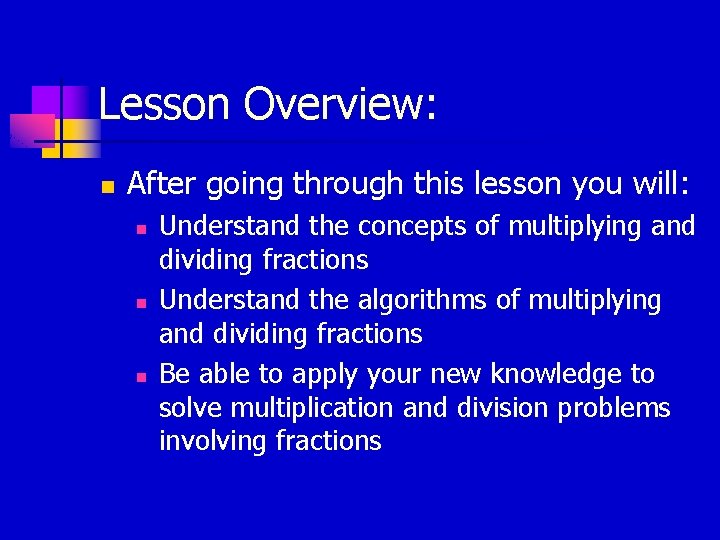 Lesson Overview: n After going through this lesson you will: n n n Understand