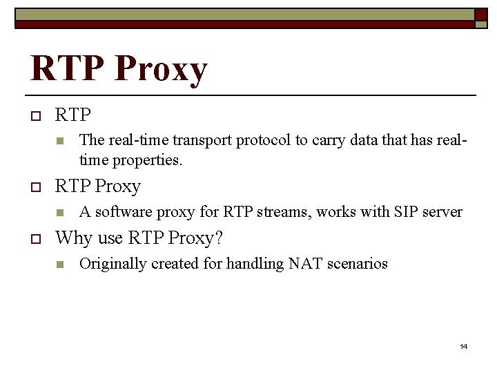 RTP Proxy o RTP n o RTP Proxy n o The real-time transport protocol