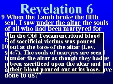 Revelation 6 9 When the Lamb broke the fifth seal, I saw under the