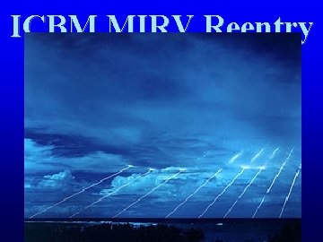 ICBM MIRV Reentry 