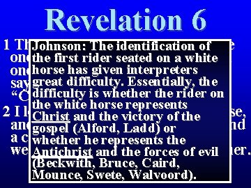 Revelation 6 1 Then I saw The when the Lamb broke Johnson: identification of