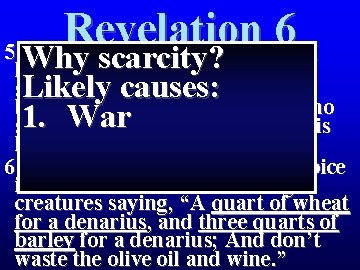Revelation 6 5 When He broke third seal, I Whythescarcity? heard third living creature