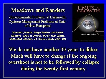 Meadows and Randers (Environmental Professor at Dartmouth; Systems Management Professor at Univ. of New